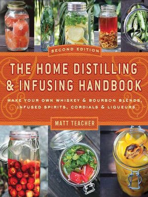 cover image of The Home Distilling and Infusing Handbook